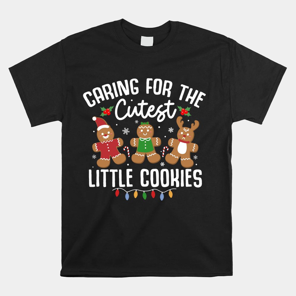 Caring For Cutest Little Cookies Pediatric Nurse Christmas Shirt