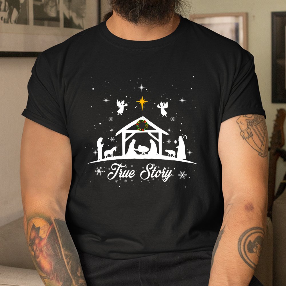 Christmas Nativity Shirt True Story Nativity Scene Shirt