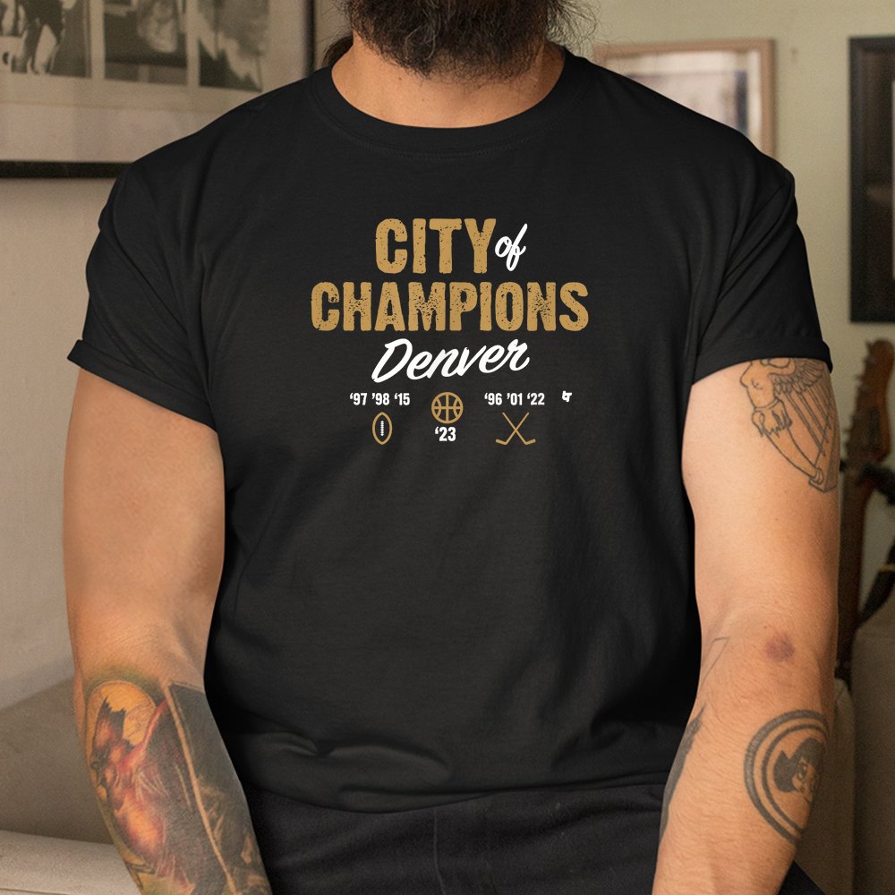 City Of Champions Denver Basketball Football And Hockey Shirt