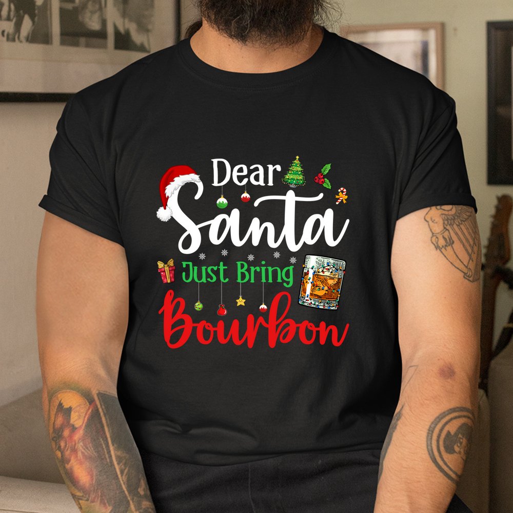 Dear Santa Just Bring Bourbon Christmas Pajamas Shirt