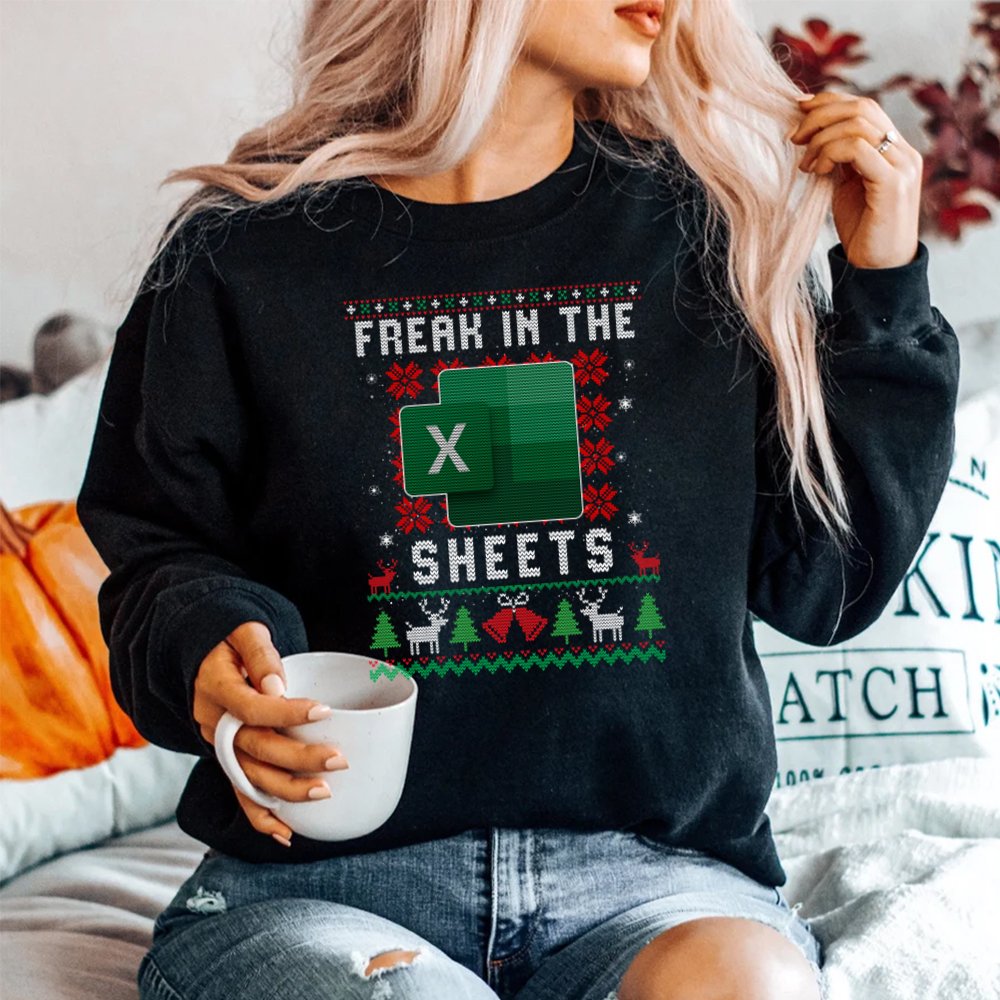 Freak In The Sheets Excel Ugly Christmas Sweater Shirt