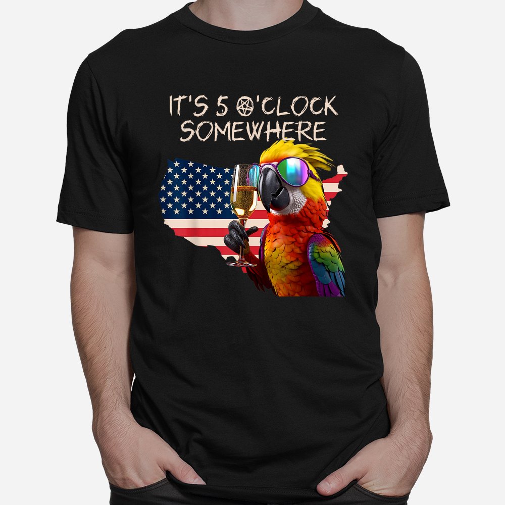Grab A Drink And Toast To The Sun It's 5 O'clock Somewhere Shirt