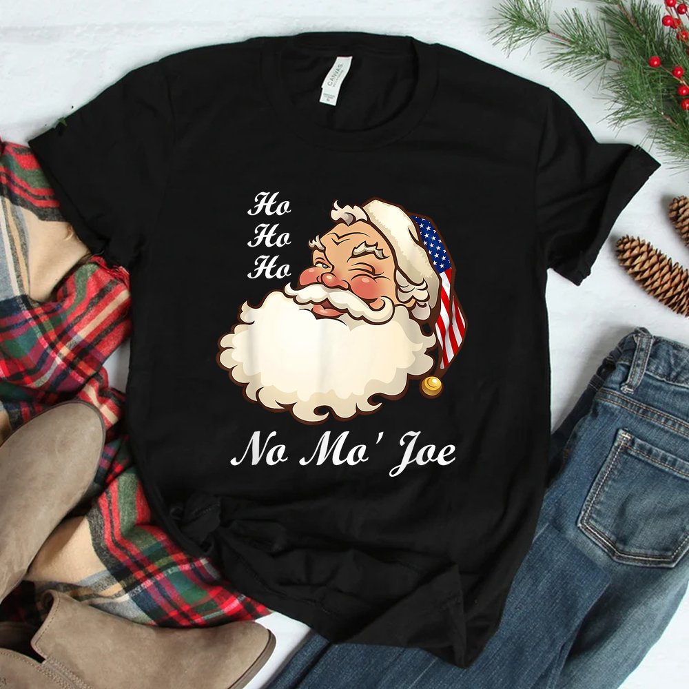 Ho Ho Ho No Mo' Joe Funny Santa Christmas Shirt