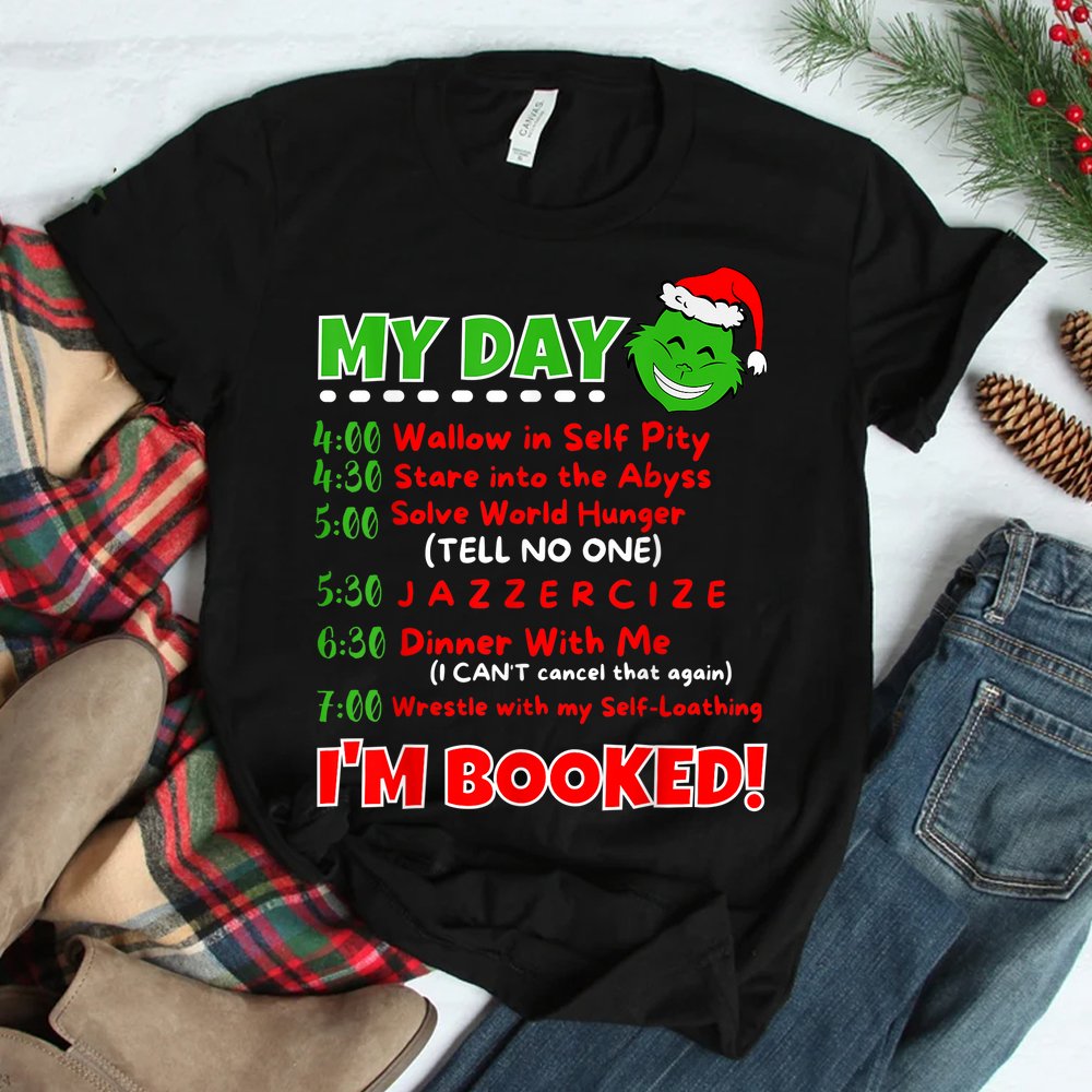 My Day Schedule Im Booked Christmas Shirt
