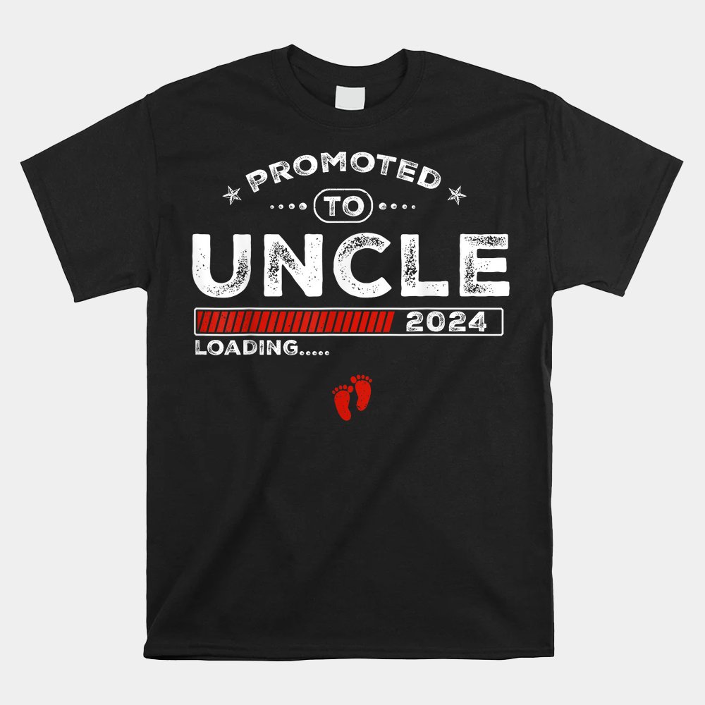 Promoted To Uncle Est 2024 Loading Soon To Be Dad Uncle Shirt