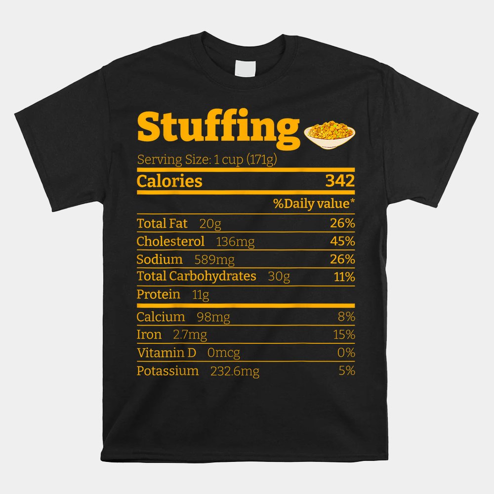 Stuffing Nutrition Facts Thanksgiving Xmas Shirt