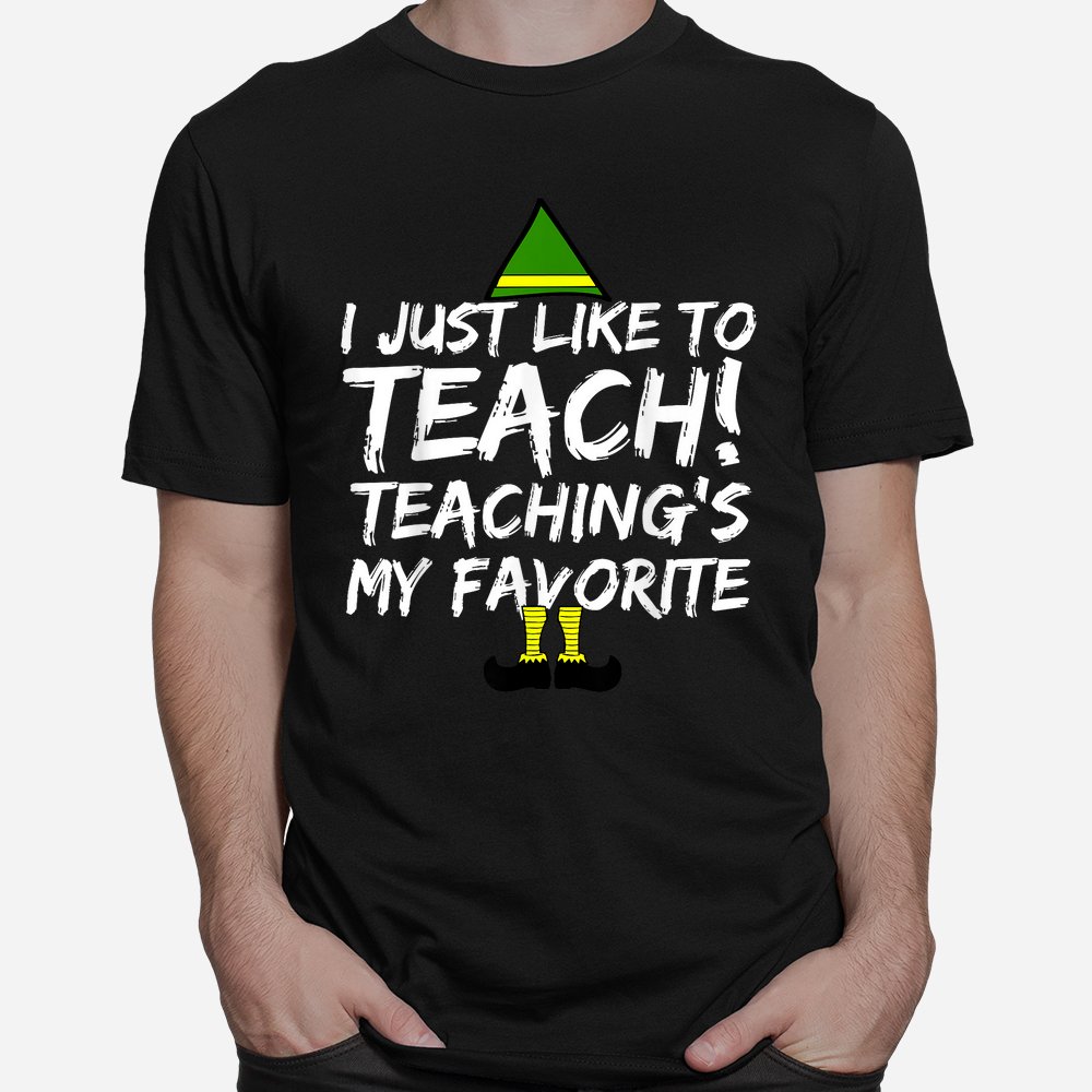 Teacher Christmas Shirt Teaching Is My Favorite Shirt