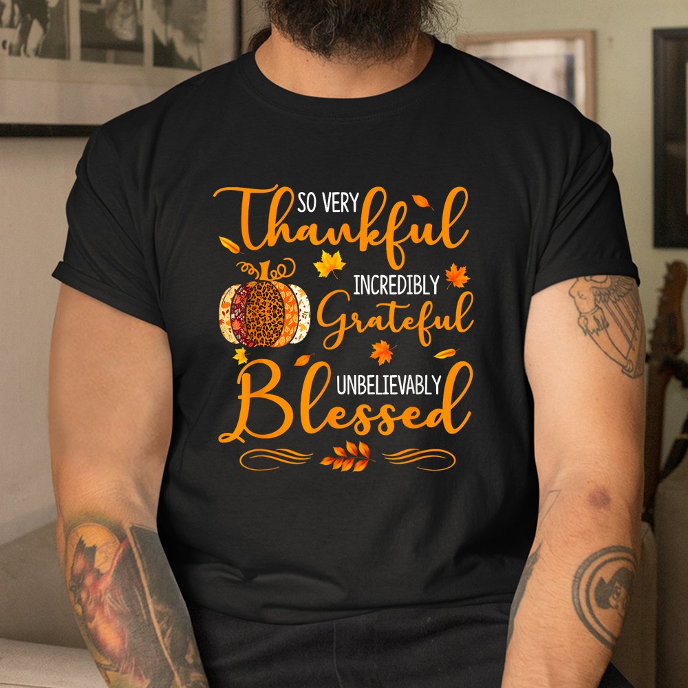 Thankful Grateful Blessed Happy Thanksgiving Shirts Shirt