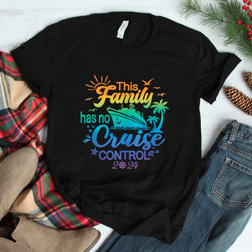 This Family Cruise Has No Control 2024 Family Cruise Shirt