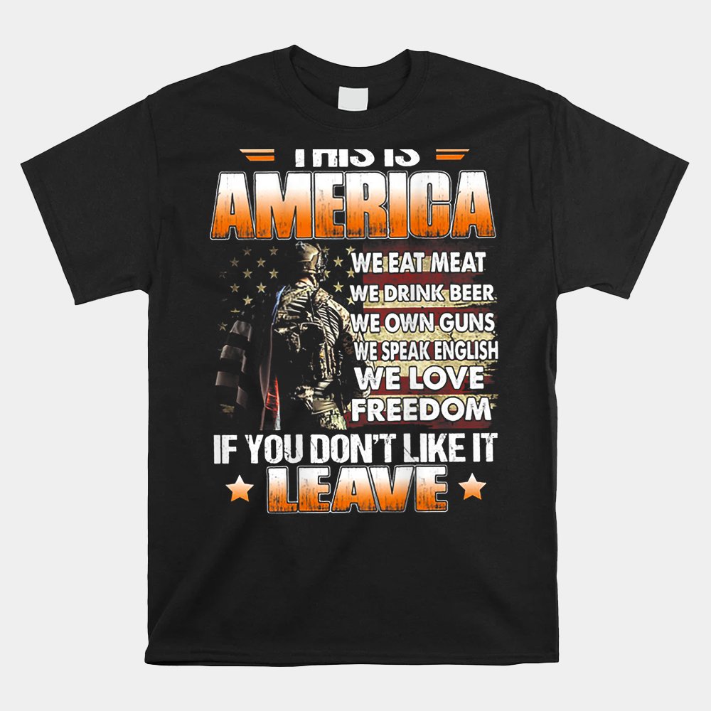 This Is America We Eat Meat We Drink Beer We Own Guns Shirt