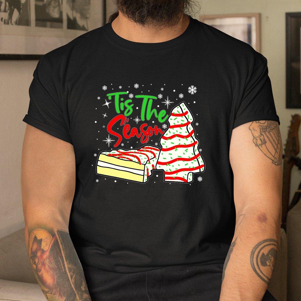 Tis The Season Design Xmas Christmas Tree Cakes Debbie Shirt