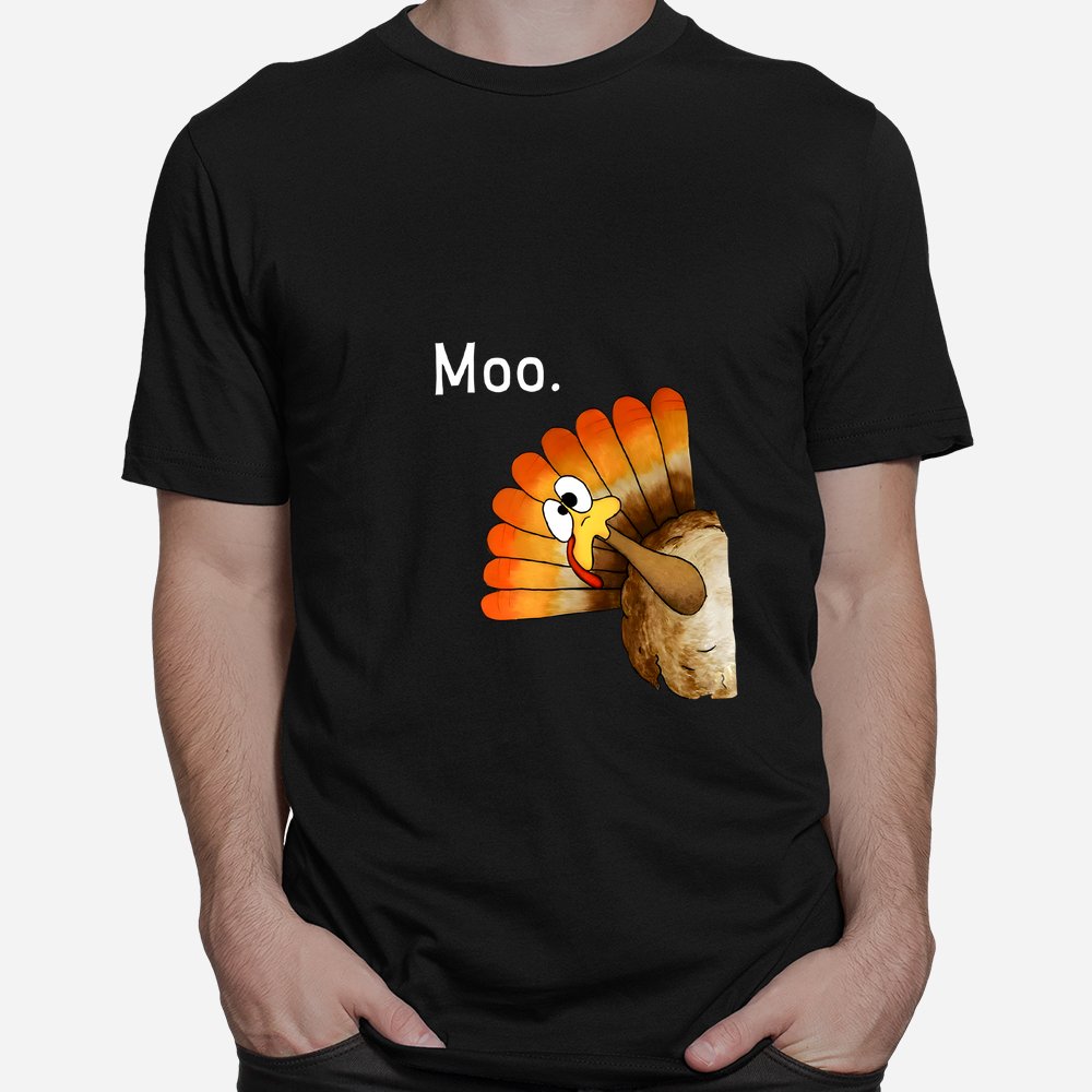 Turkey Moo Funny Thanksgiving Shirt