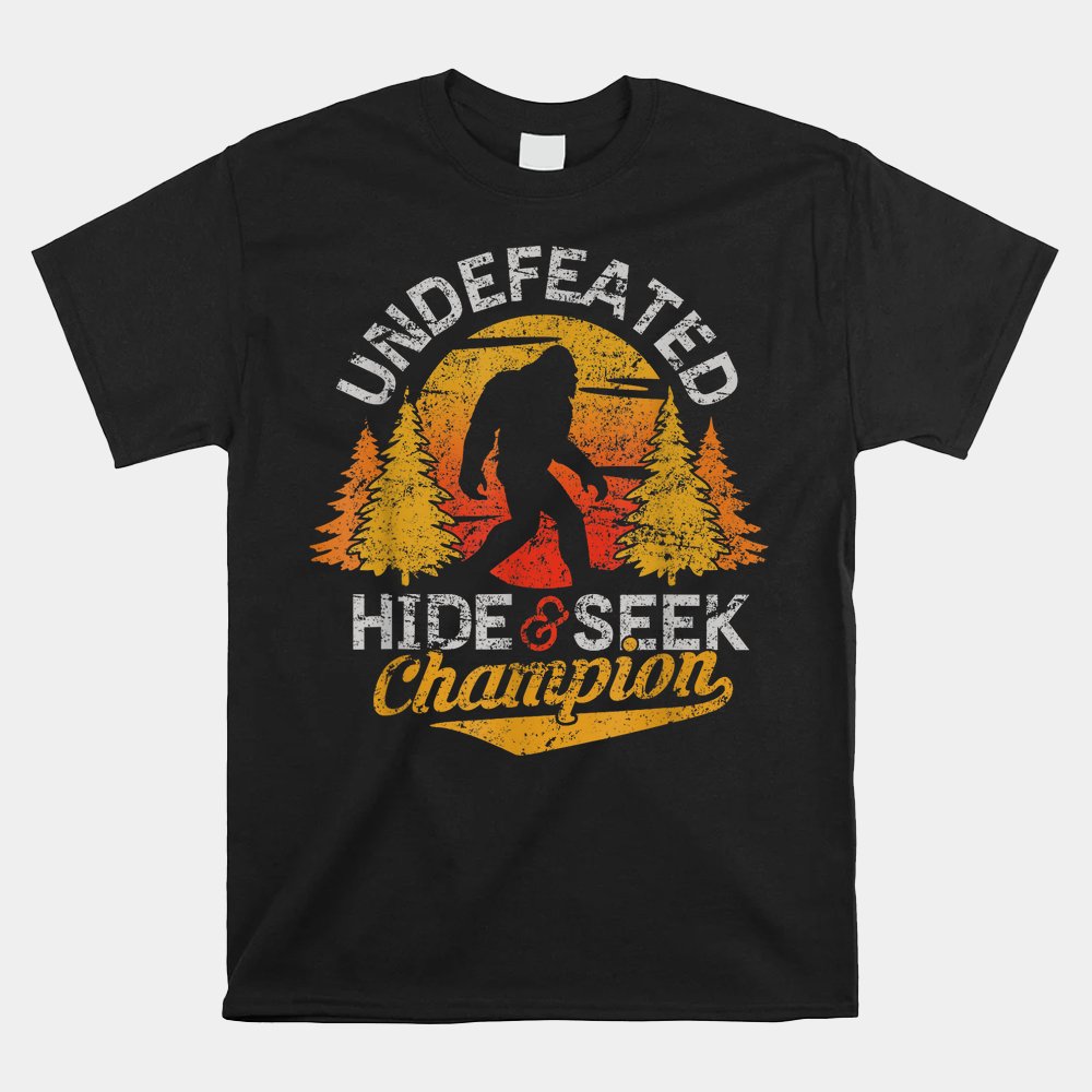 Bigfoot Hide And Seek Champion Shirt Sasquatch Shirt