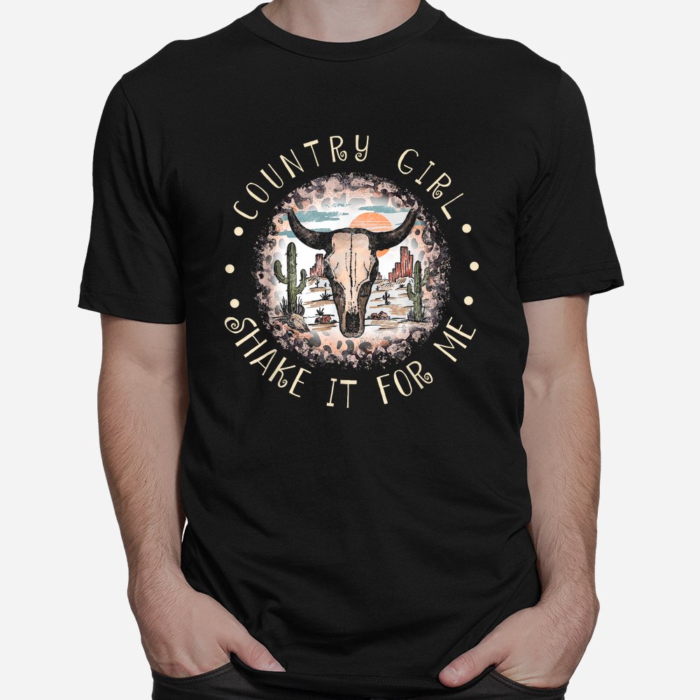 Country Girl Shake It For Me Shirt