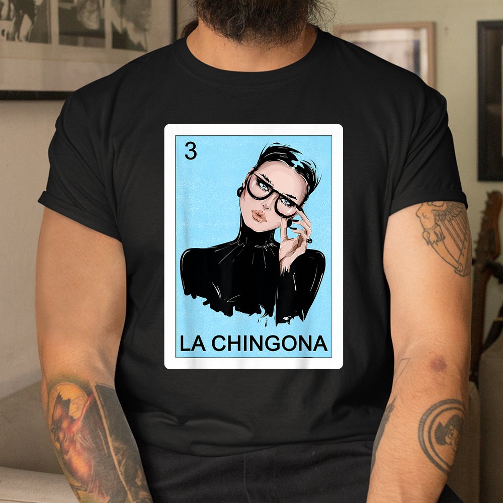 Funny Spanish Mexican Bingo La Chingona Shirt