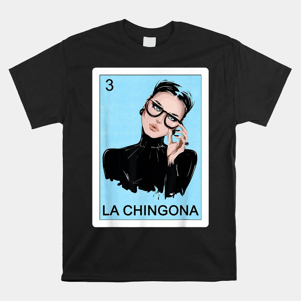 Funny Spanish Mexican Bingo La Chingona Shirt