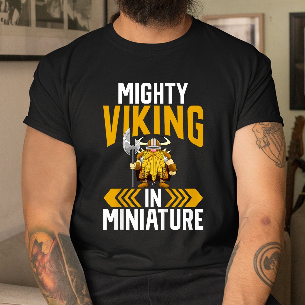 Mighty Viking In Miniature Viking Shirt
