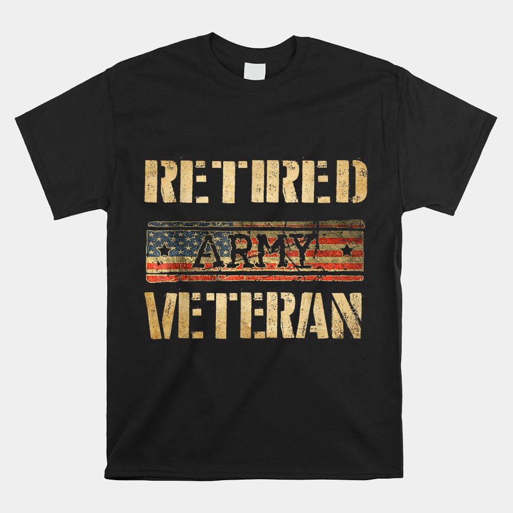 Retired Army Veteran Shirt