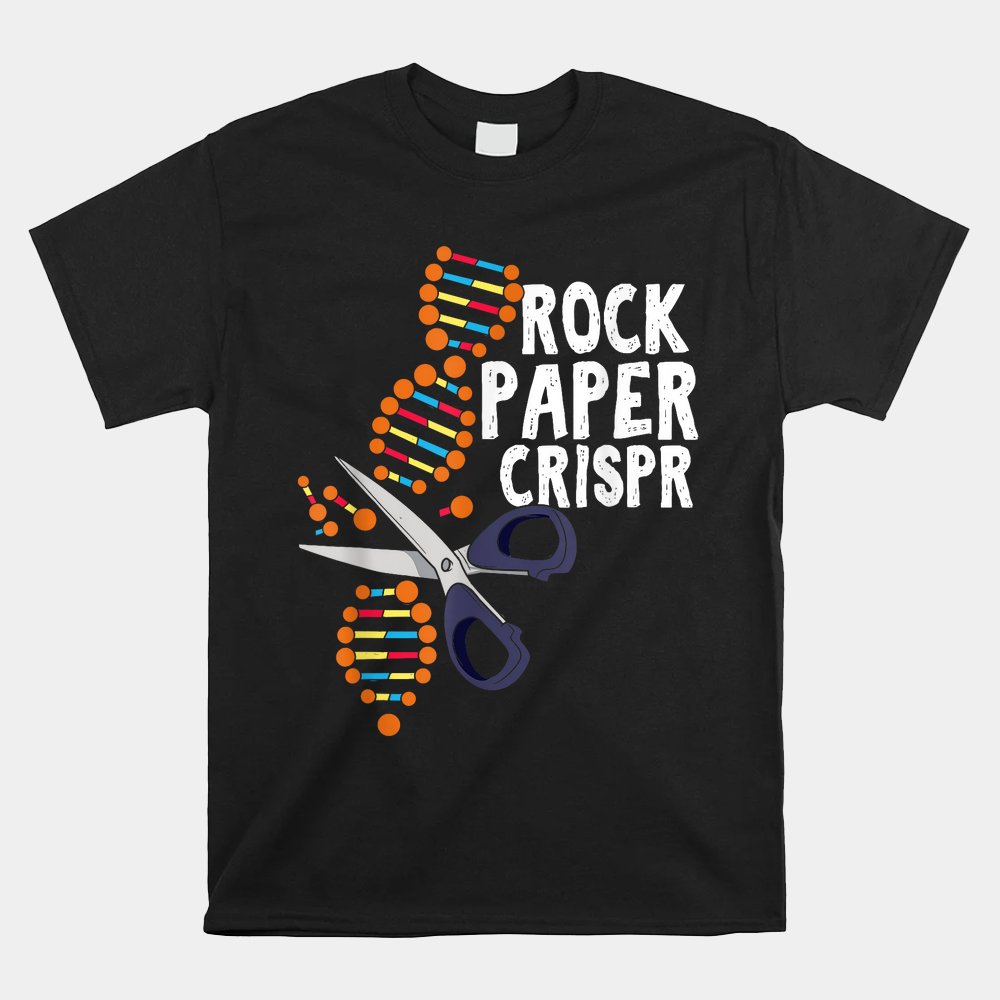 Rock Paper Crispr DNA Biologist Genetic Engineering Science Shirt