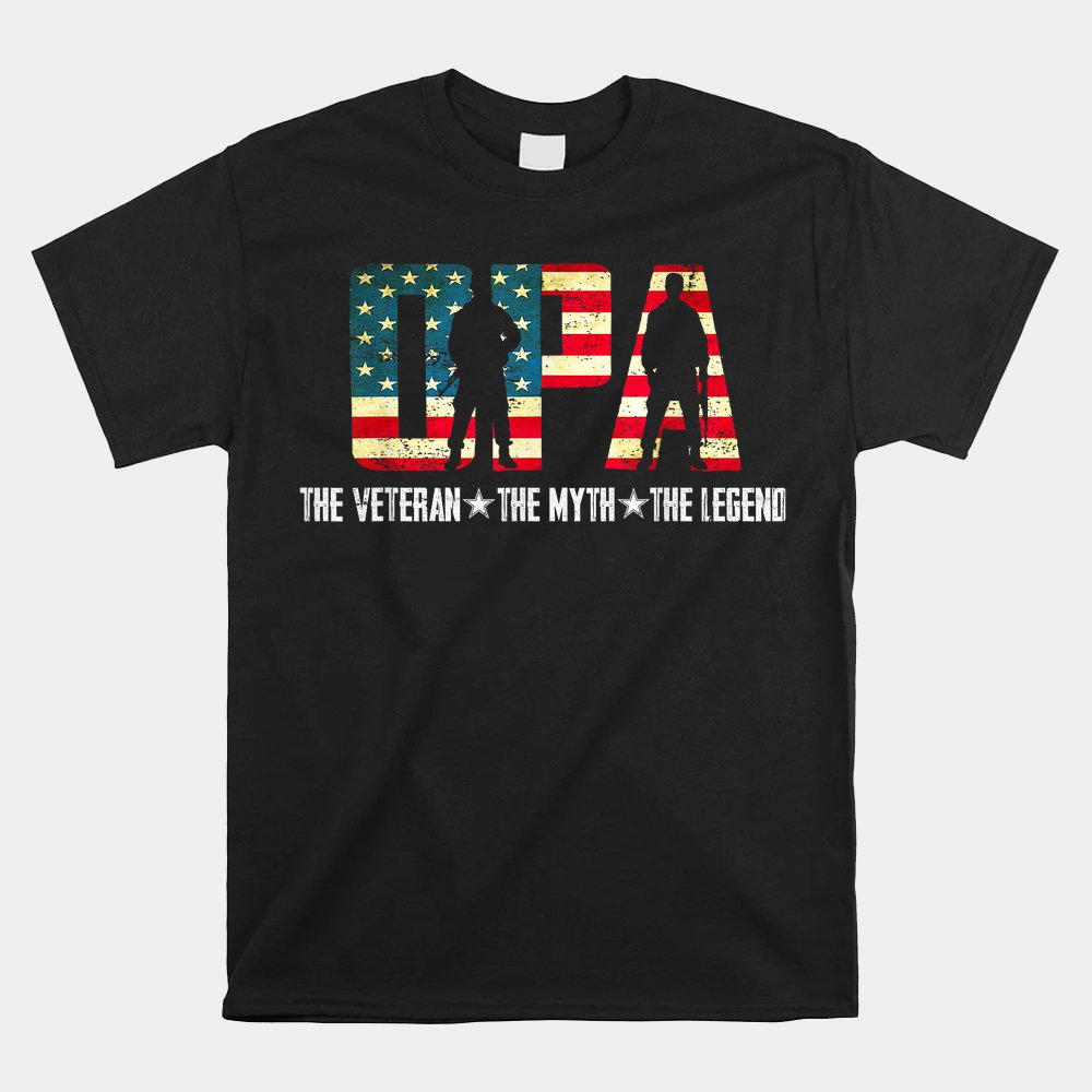 Opa The Veteran The Myth The Legend For Dad Shirt