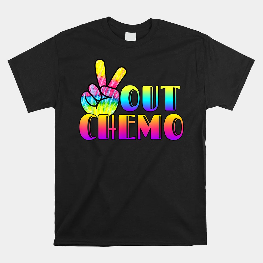 Peace-Out Chemo Last Day Of Chemo End Chemotherapy Cancer Shirt