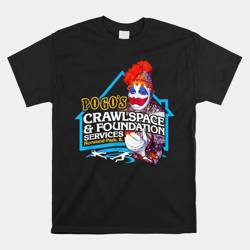 POGO'S Crawlspace Amp Foundation - Scary Serial Killer Clown Shirt