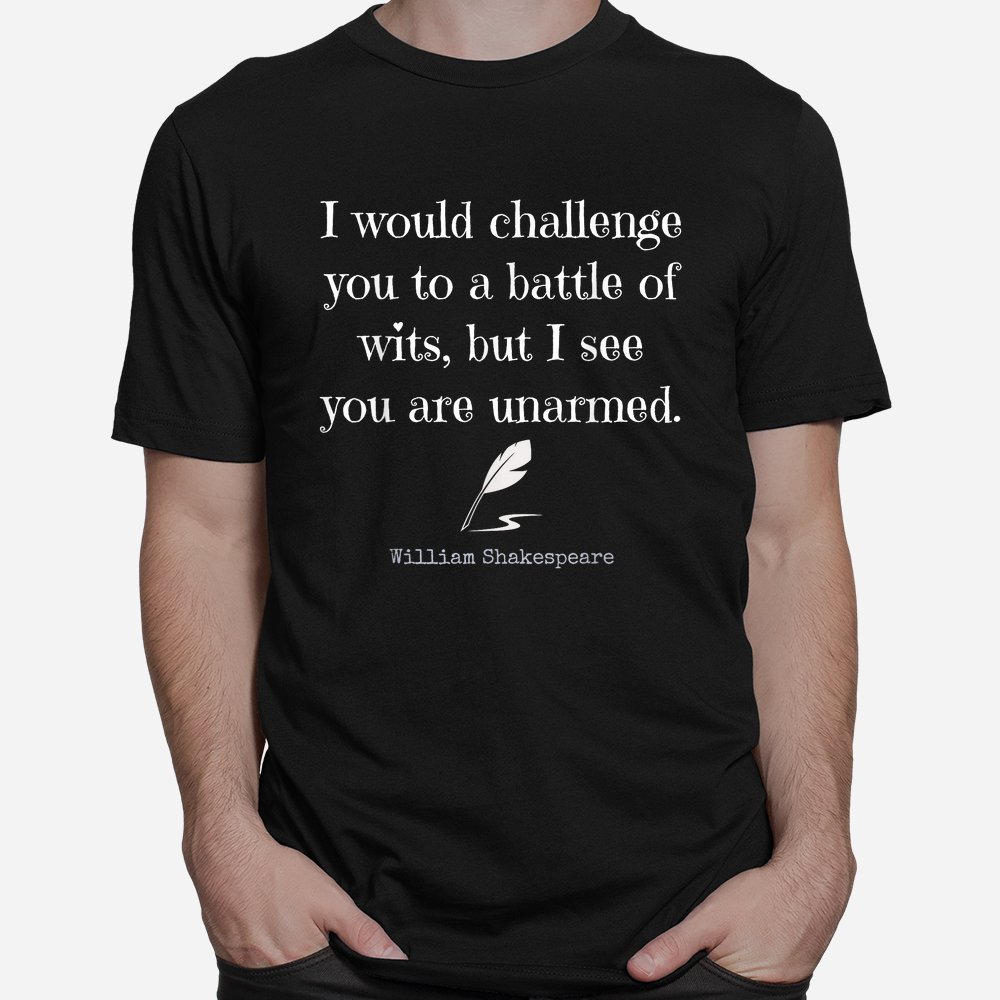 William Shakespeare Quote English Literature Shirt