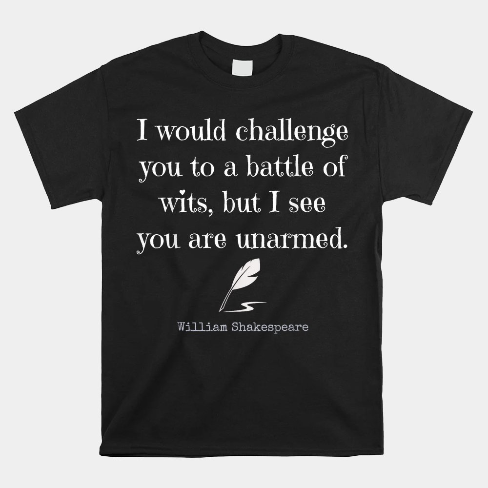William Shakespeare Quote English Literature Shirt