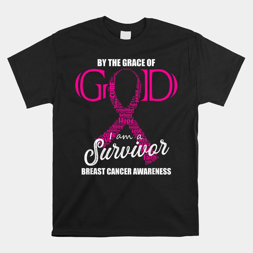 By The Grace Of God I Am A Breast Cancer Survivor Shirt