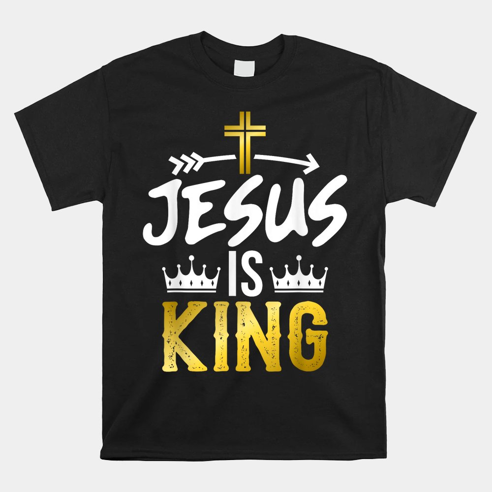 Jesus Is King Spiritual Symbol Crucifix Bible Reader Savior Shirt