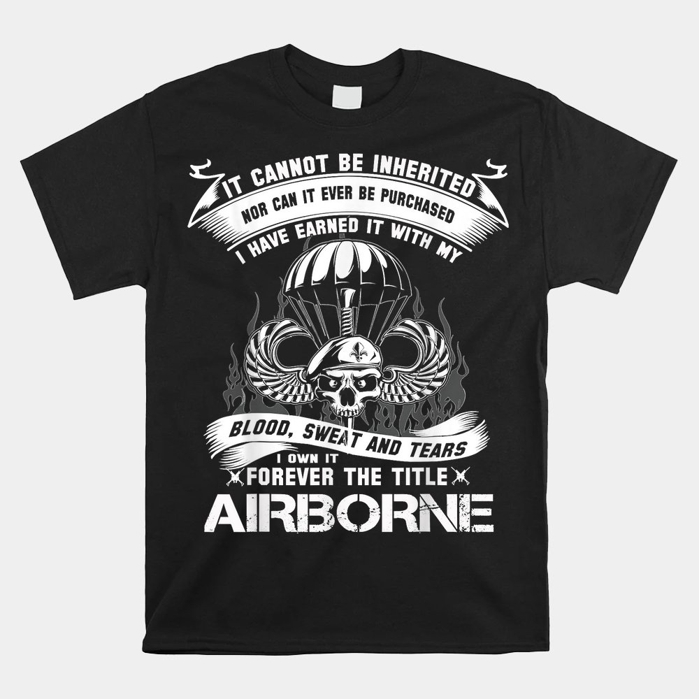 I Own-It Forever The Title Airborne Army Ranger Veteran Shirt