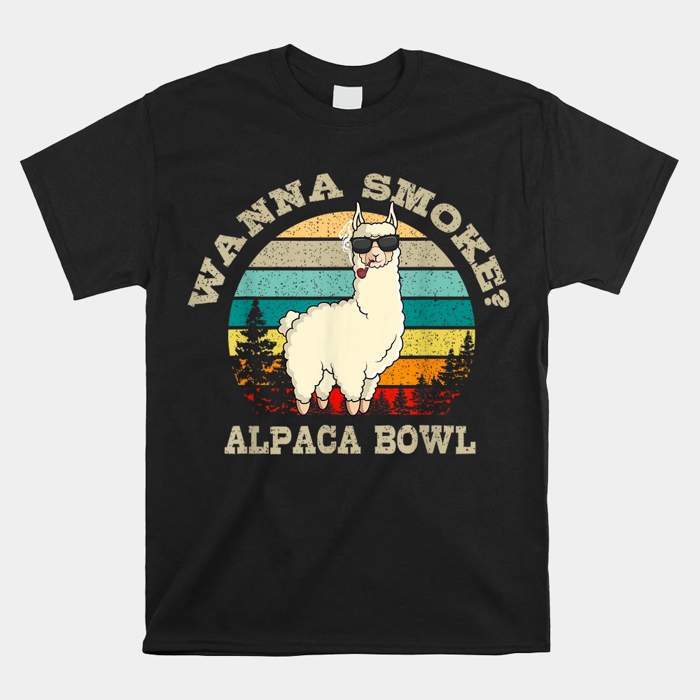 Wanna Smoke Alpaca Bowl Llama Weed Pot Shirt