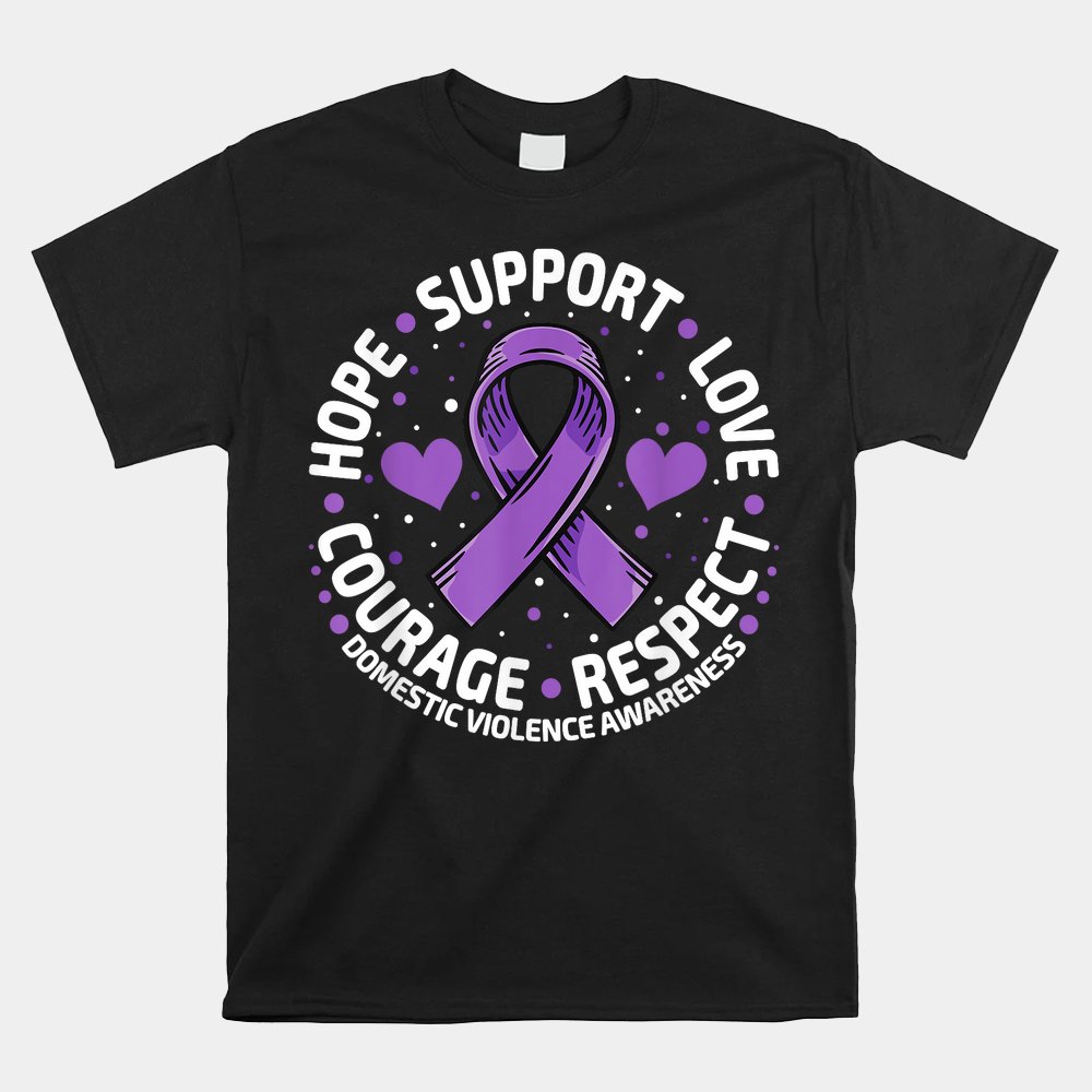 Domestic Violence Awareness LOVE SUPPORT Domestic Violence Shirt