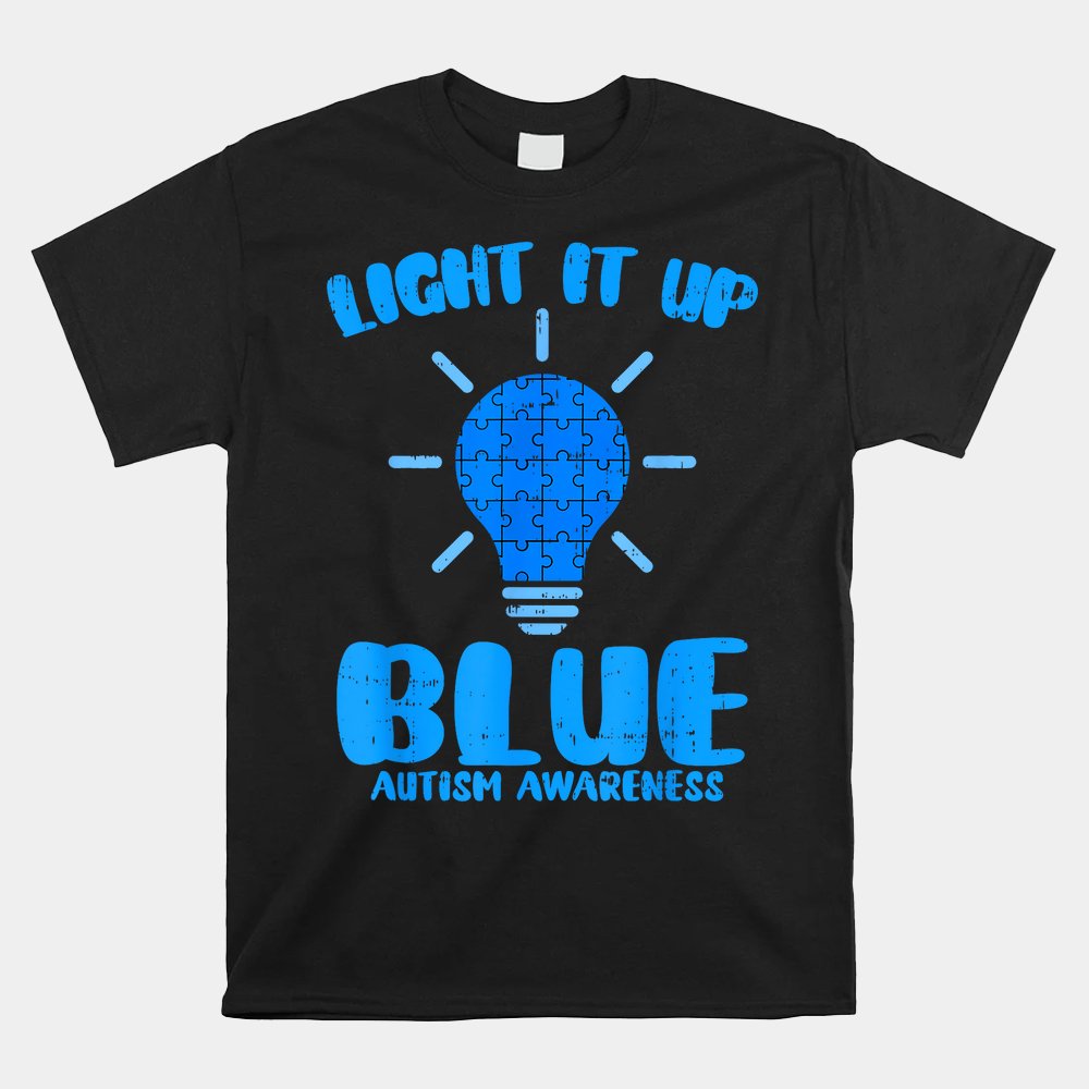 Light It Up Blue Funny Puzzle Piece Autism Awareness Shirt