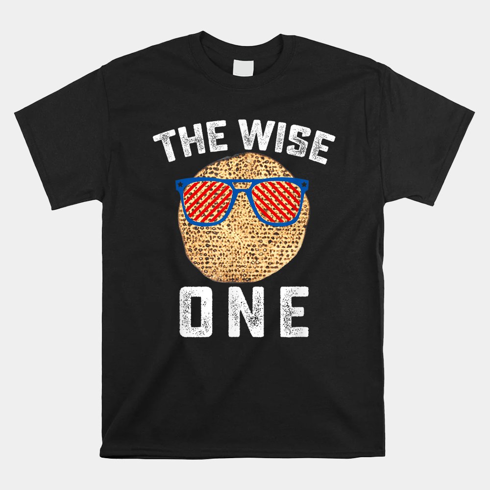 Passover The Wise One Jewish Pesach Funny Matzo Jew Holiday Shirt