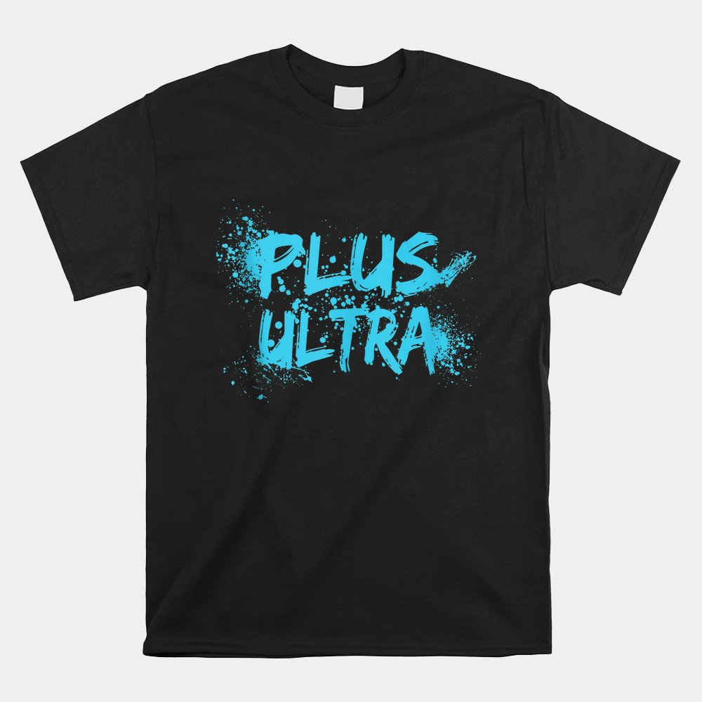 Plus Ultra Anime Hero Shirt