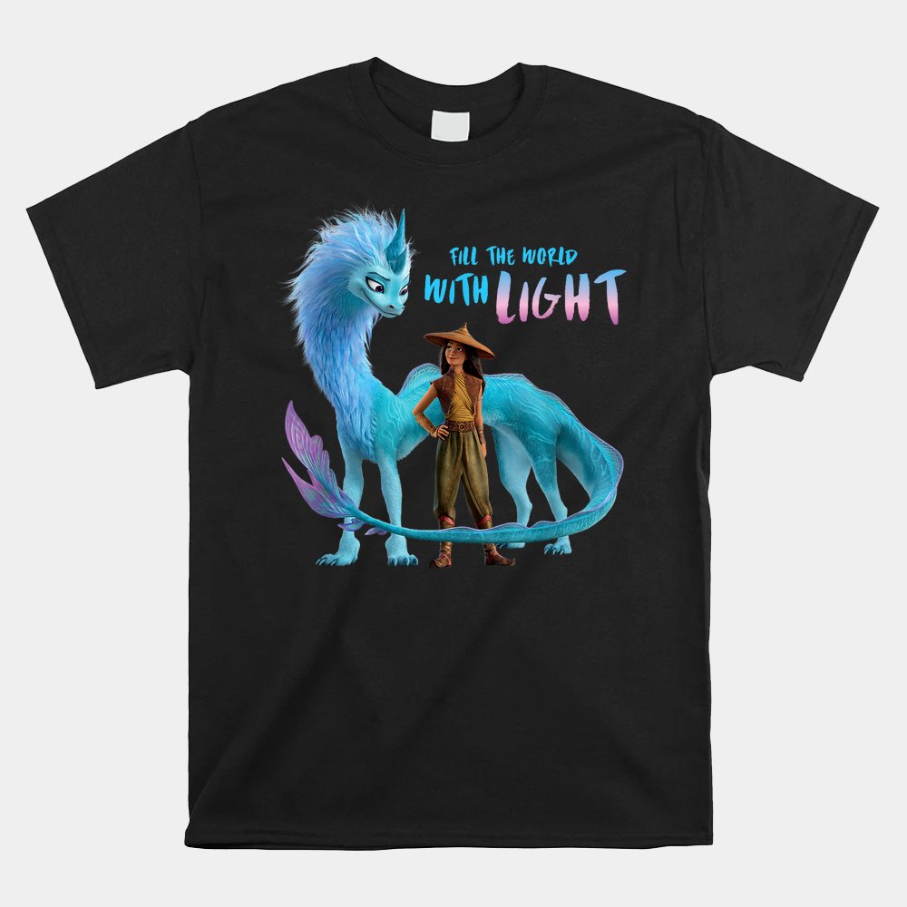 Raya And The Last Dragon Fill The World With Light Shirt