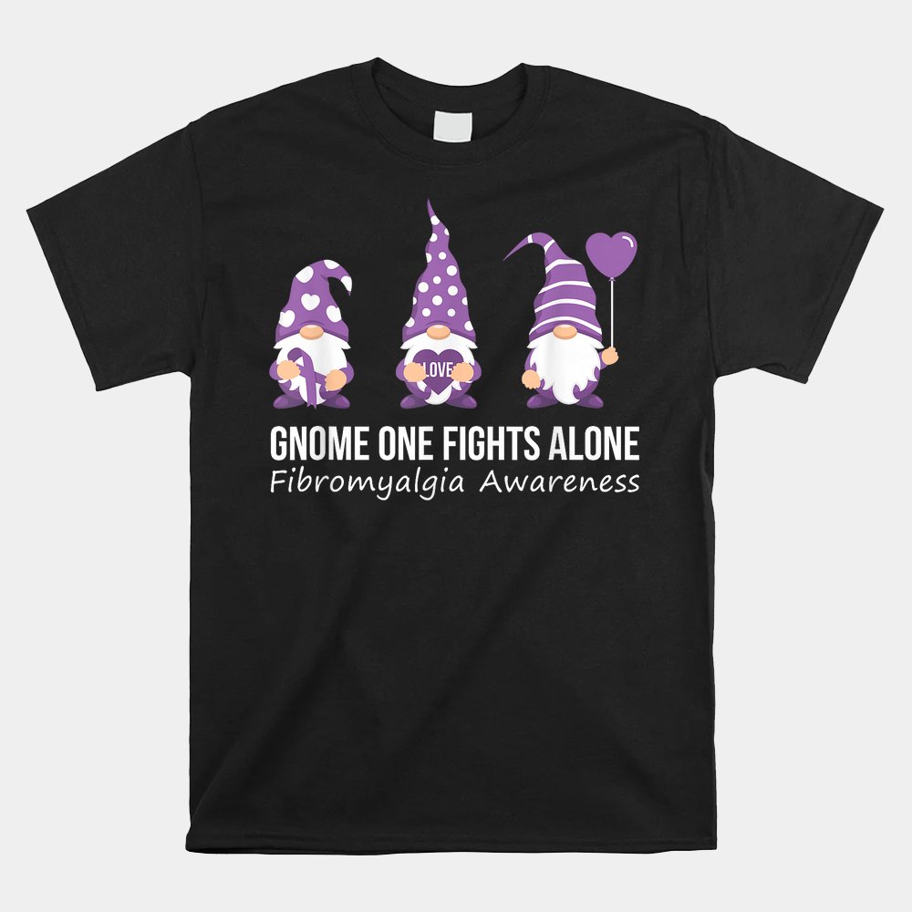 Gnome One Fights Alone Shirt Fibromyalgia Awareness Warrior Shirt