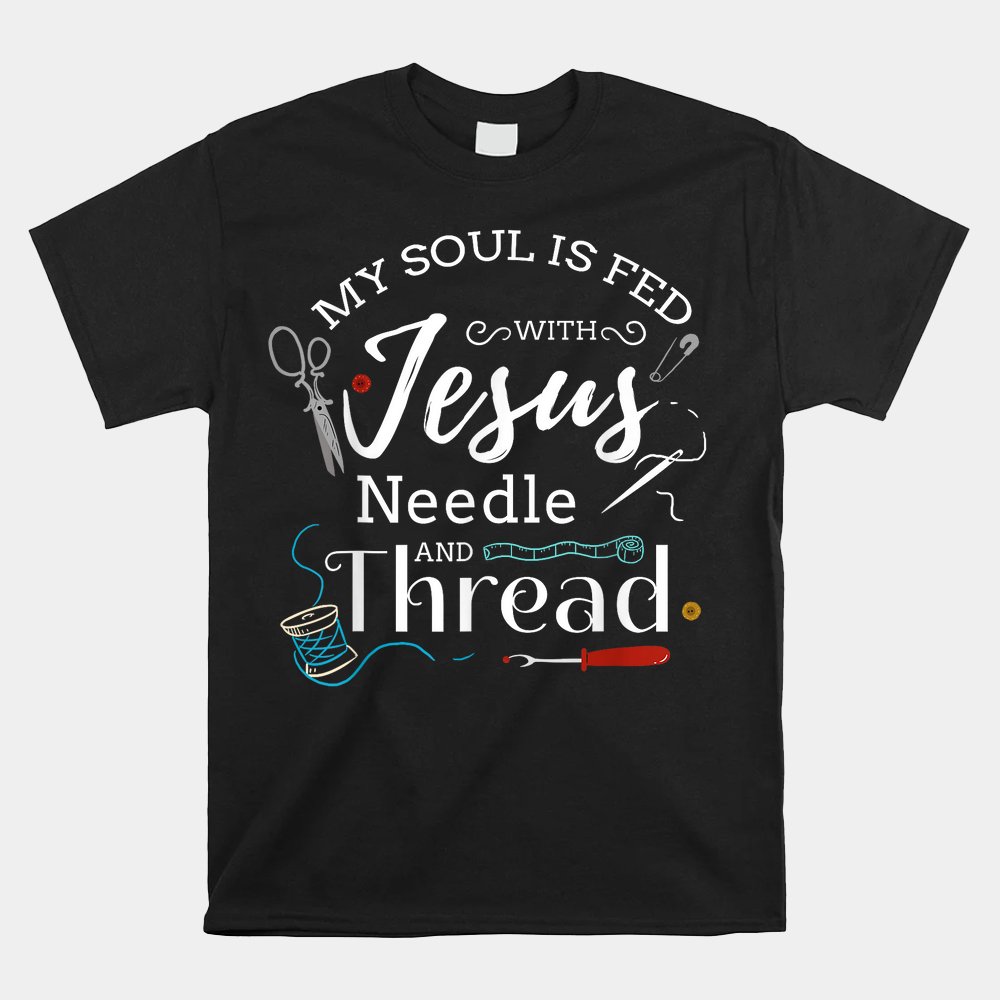 Sewing Jesus Shirt Quilting Needle Christian Shirt